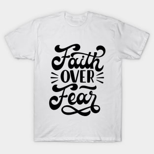 Faith Over Fear T-Shirt